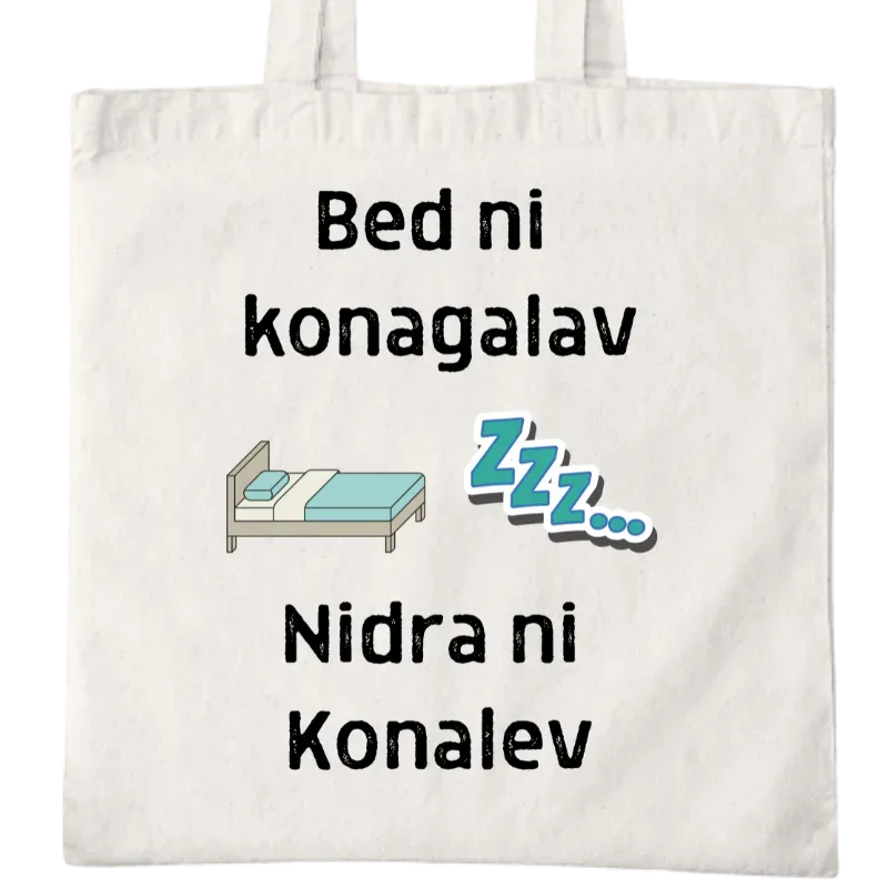 Bed Ni Konagalav Nidra Ni Konalev Tote Bag