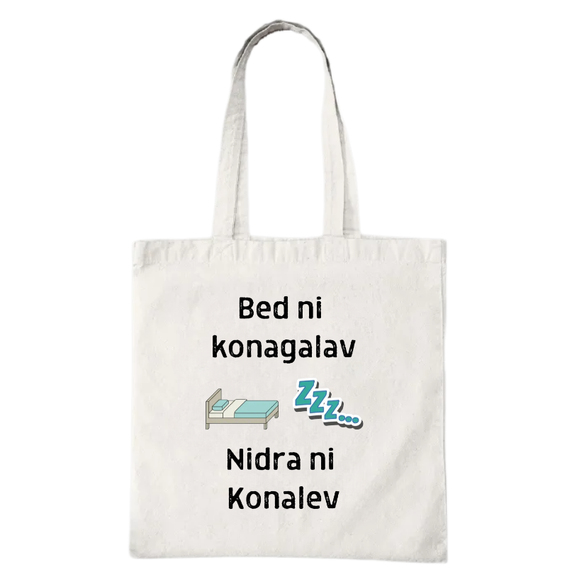 Bed Ni Konagalav Nidra Ni Konalev Tote Bag