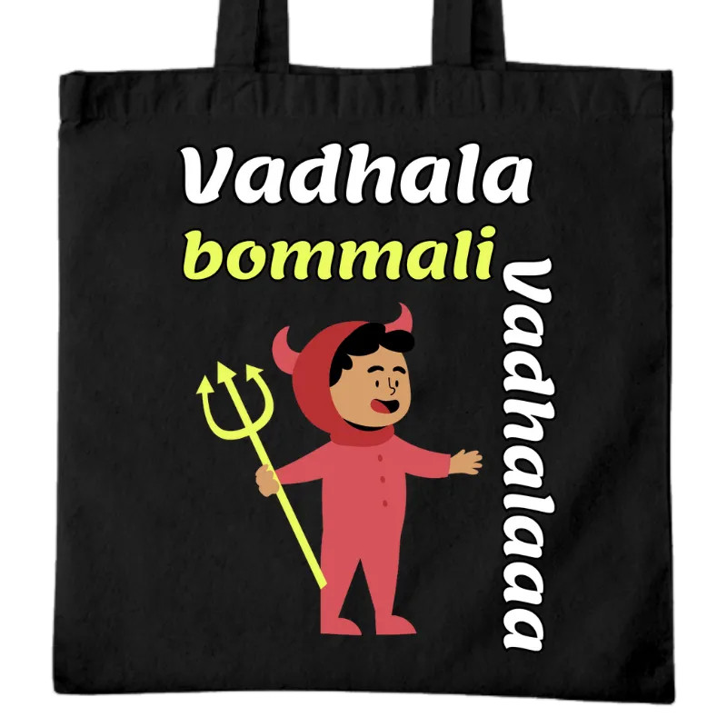 Vadhala Bommali Vadhalaa Tote Bag