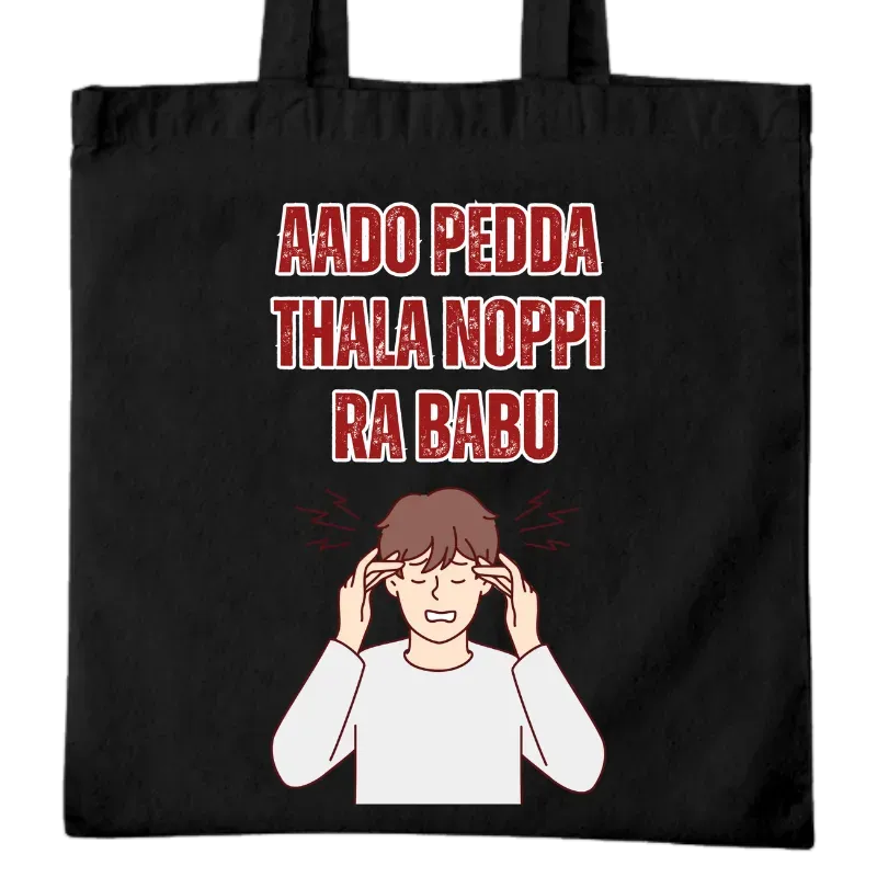 Aado Pedda Thala Noppi  Ra Babu  Tote Bag